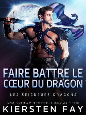 cover image of Faire battre le cœur du Dragon